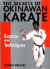 The Secrets of Okinawan Karate: Essence and Techniques Arakaki, Kiyoshi