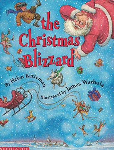 The Christmas Blizzard Helen Ketteman and James Warhola