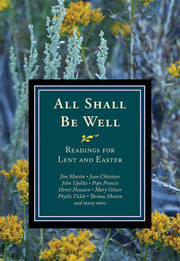 All Shall Be Well: Readings for Lent and Easter used book depot