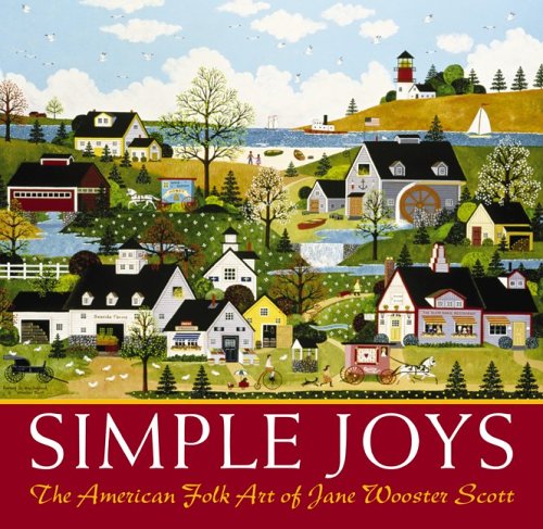 Simple Joys: The American Folk Art of Jane Wooster Scott used book depot