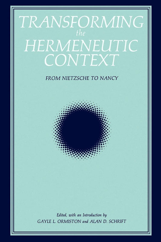 Transforming the Hermeneutic Context Suny Series, Intersections : Philosophy and Critical Theory [Paperback] Ormiston, Gayle L