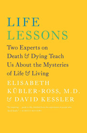 Life Lessons: Two Experts on Death and Dying Teach Us About the Mysteries of Life and Living (An Inspiring Guide to Life) used book depot