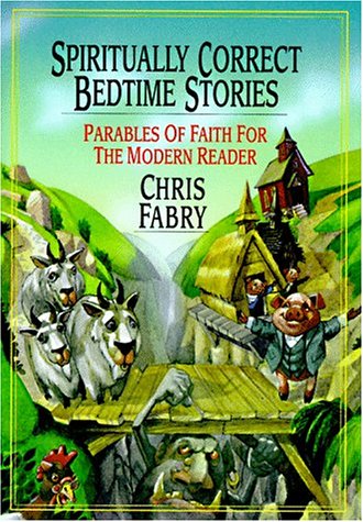 Spiritually Correct Bedtime Stories: Parables of Faith for the Modern Reader used book depot