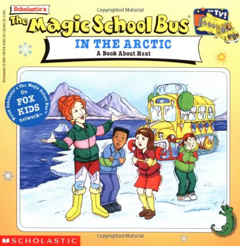The Magic School Bus in the Arctic: A Book About Heat used book depot
