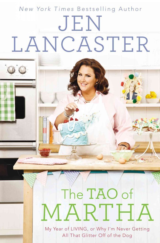 The Tao of Martha: My Year of LIVING; Or, Why I'm Never Getting All That Glitter Off of the Dog used book depot