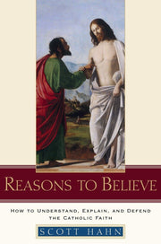 Reasons to Believe: How to Understand, Explain, And Defend the Catholic Faith used book depot