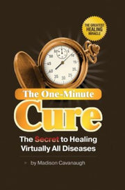 The One-Minute Cure: The Secret to Healing Virtually All Diseases | Natural Therapy used book depot