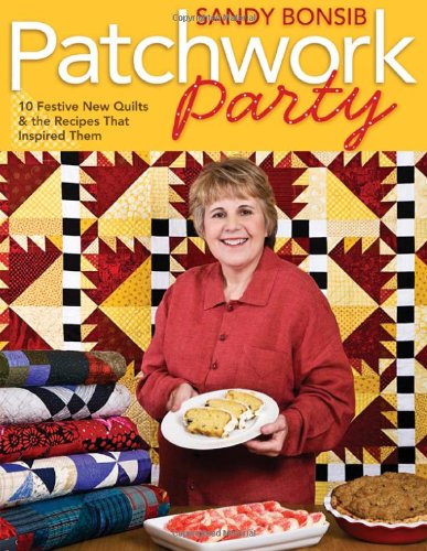 Patchwork Party: 10 Festive Quilts & the Recipes that Inspired Them used book depot