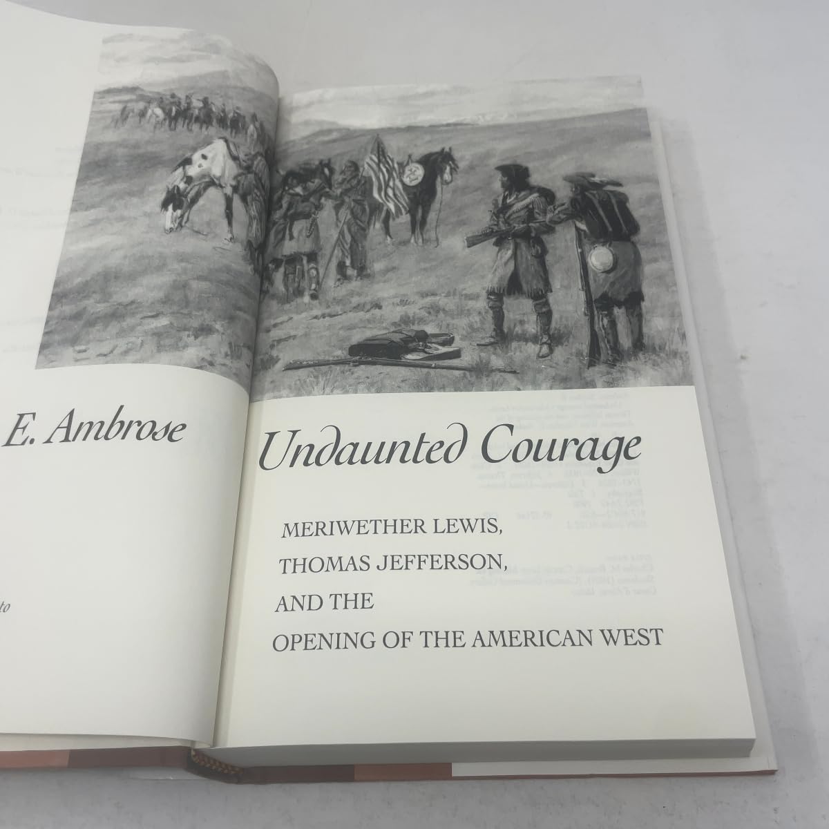 Undaunted Courage: Meriwether Lewis, Thomas Jefferson and the Opening of the American West