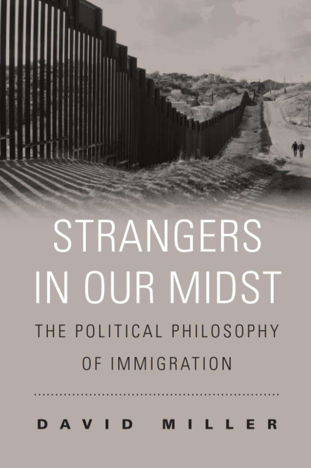 Strangers in Our Midst: The Political Philosophy of Immigration used book depot
