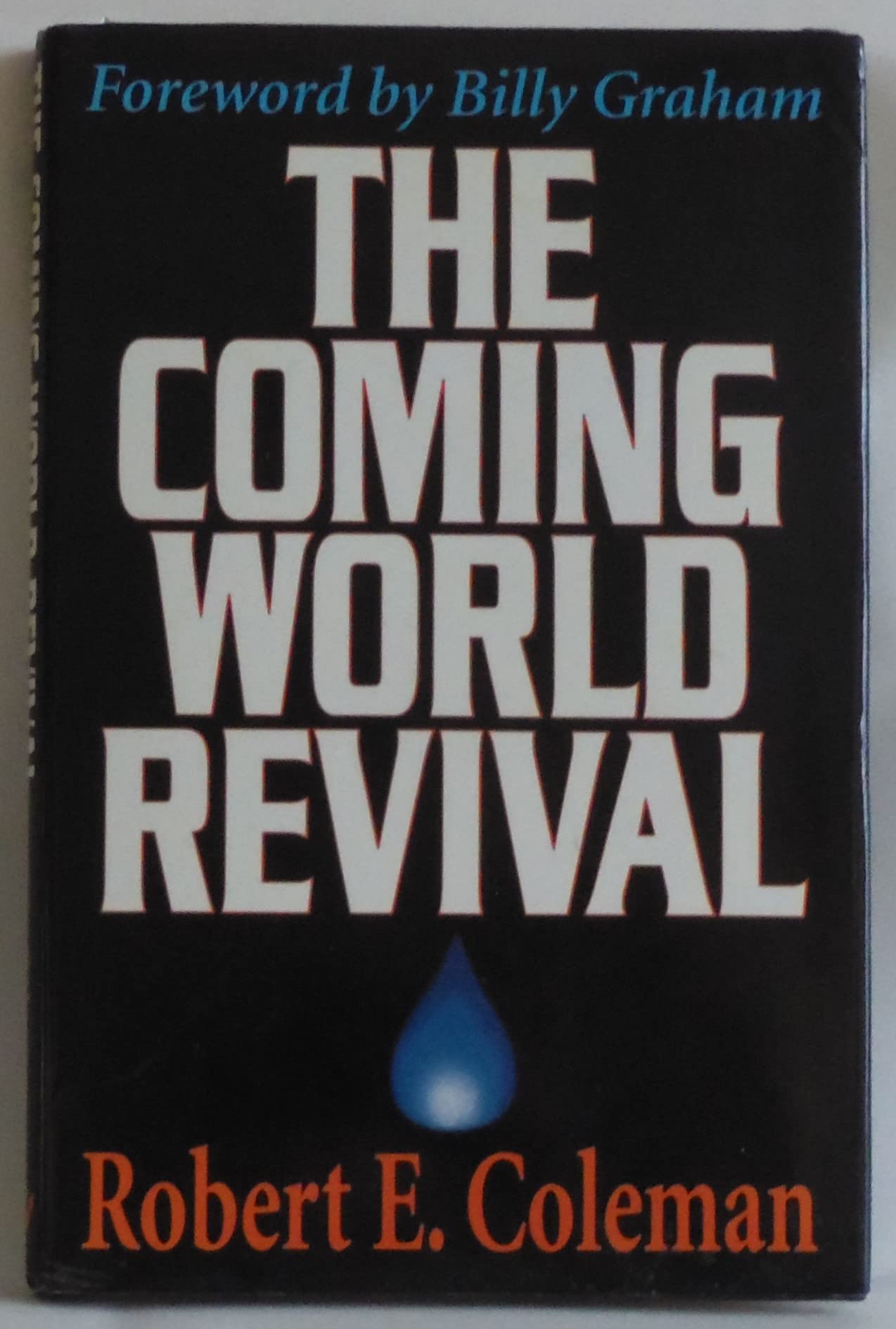 The Coming World Revival: Your Part in God's Plan to Reach the World used book depot