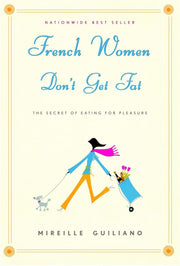 French Women Don't Get Fat: The Secret of Eating for Pleasure used book depot