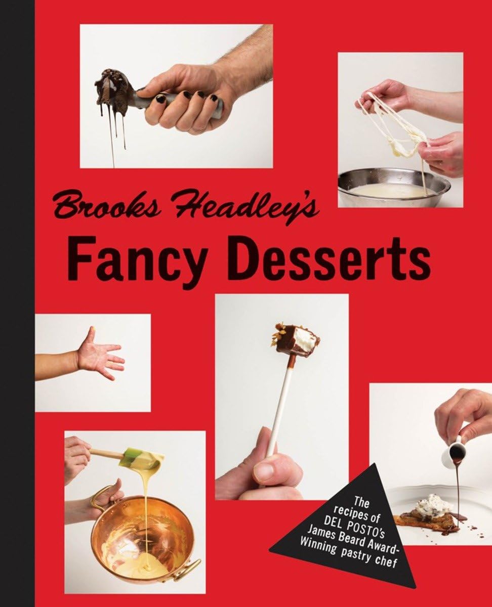 Brooks Headley's Fancy Desserts: The Recipes of Del Posto’s James Beard Award–Winning Pastry Chef used book depot