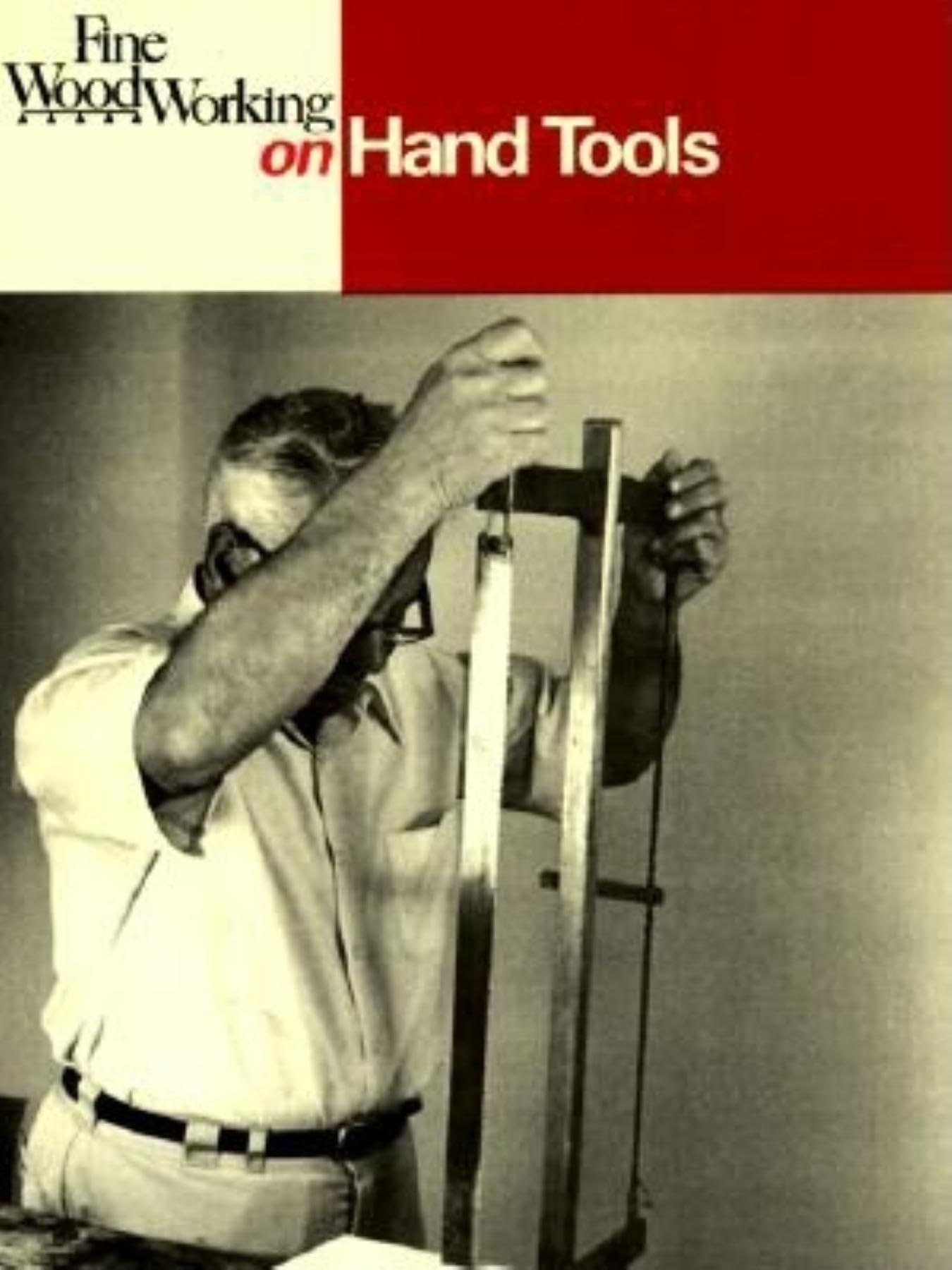 Fine Woodworking on Hand Tools: 38 Articles Selected by the Editors of Fine Woodworking Magazine used book depot