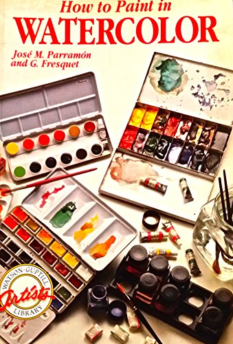 How to Paint in Watercolor (Watson-Guptill Artist's Library) (English and Spanish Edition)