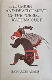 The Origin and Development of the Pueblo Katsina Cult used book depot