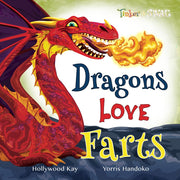 Dragons Love Farts: They're More Fun Than Tacos! used book depot