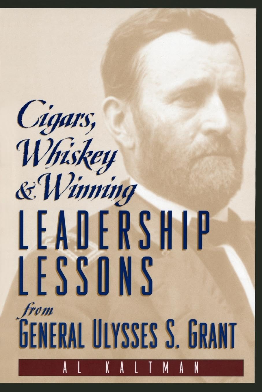 Cigars, Whiskey and Winning: Leadership Lessons from General Ulysses S. Grant used book depot