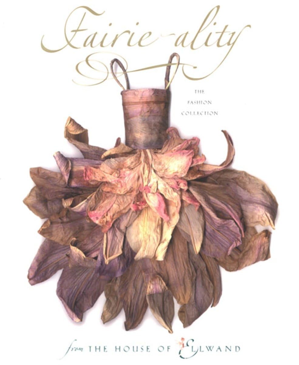 Fairie-ality: The Fashion Collection from the House of Ellwand used book depot