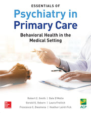 Essentials of Psychiatry in Primary Care: Behavioral Health in the Medical Setting used book depot