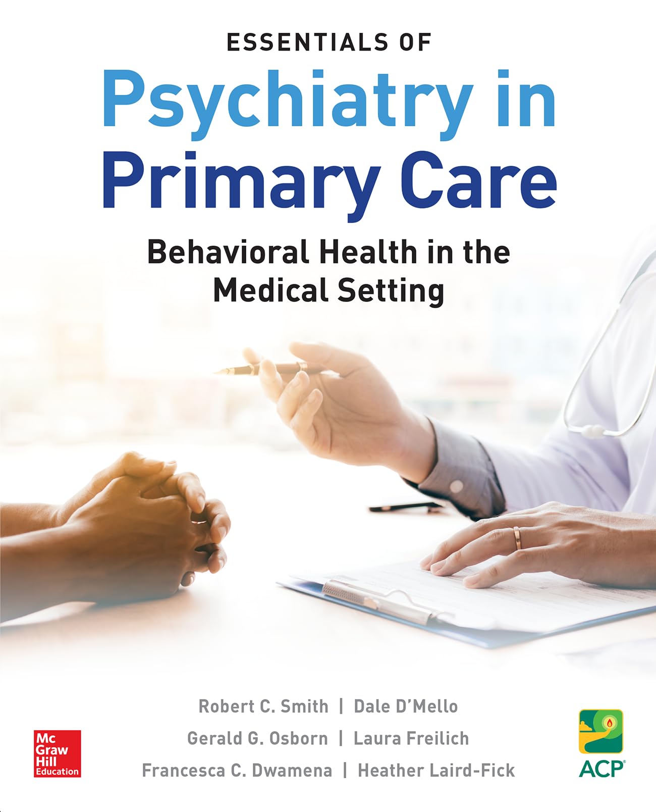 Essentials of Psychiatry in Primary Care: Behavioral Health in the Medical Setting used book depot