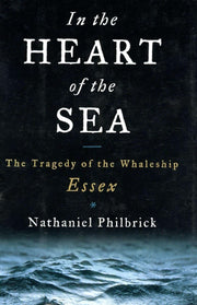 In the Heart of the Sea: The Tragedy of the Whaleship Essex used book depot