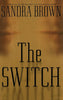 The Switch [Hardcover] Brown, Sandra