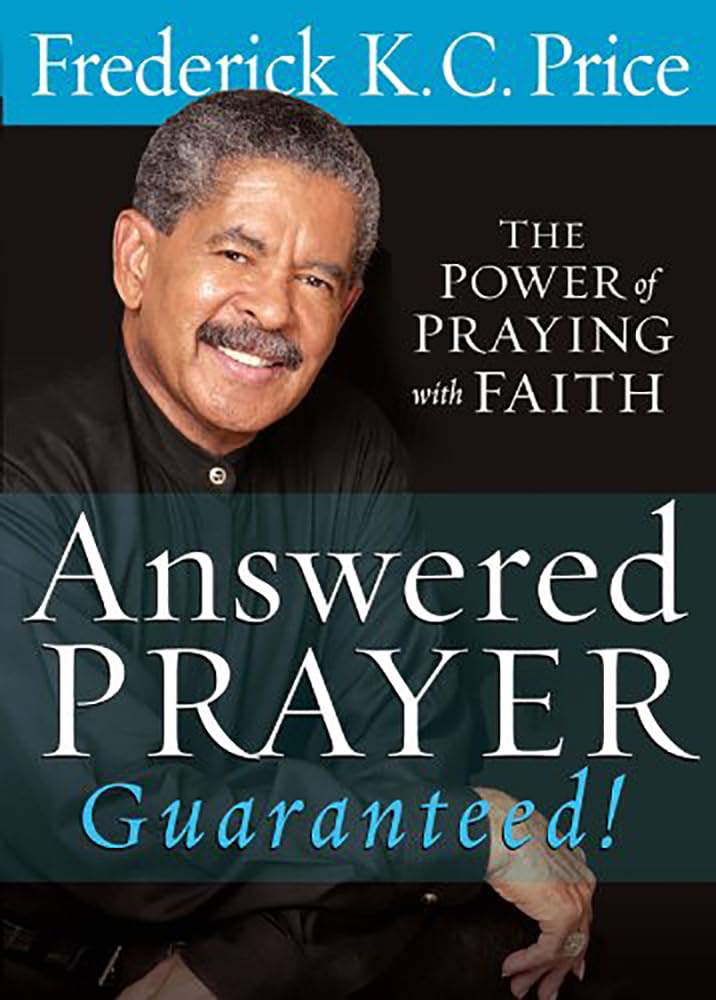 Answered Prayer… Guaranteed!: The Power of Praying with Faith used book depot