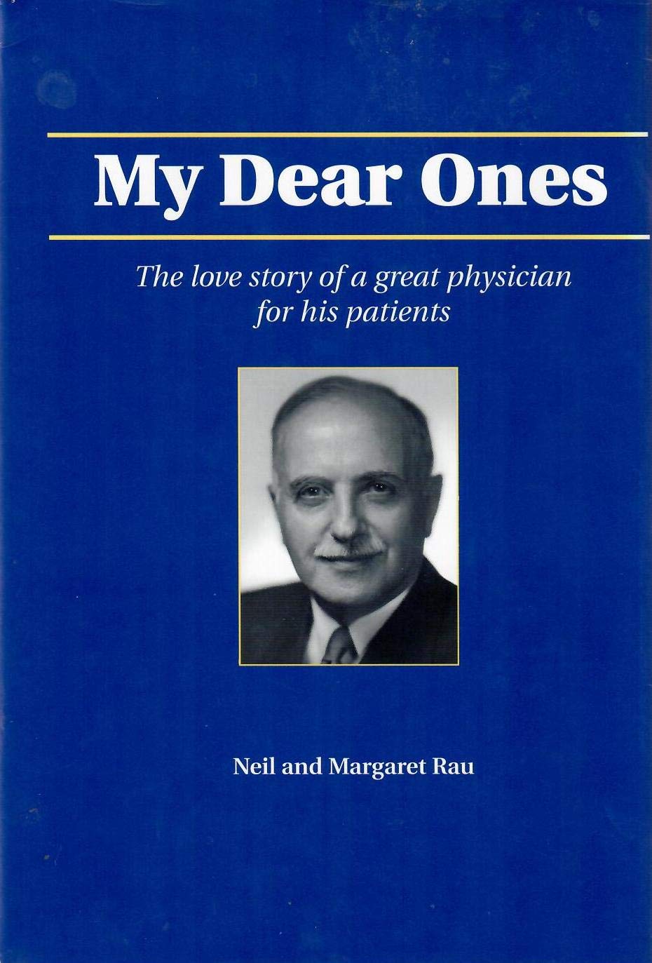 "My Dear Ones": The Love Story of a Great Physician for His Patients used book depot