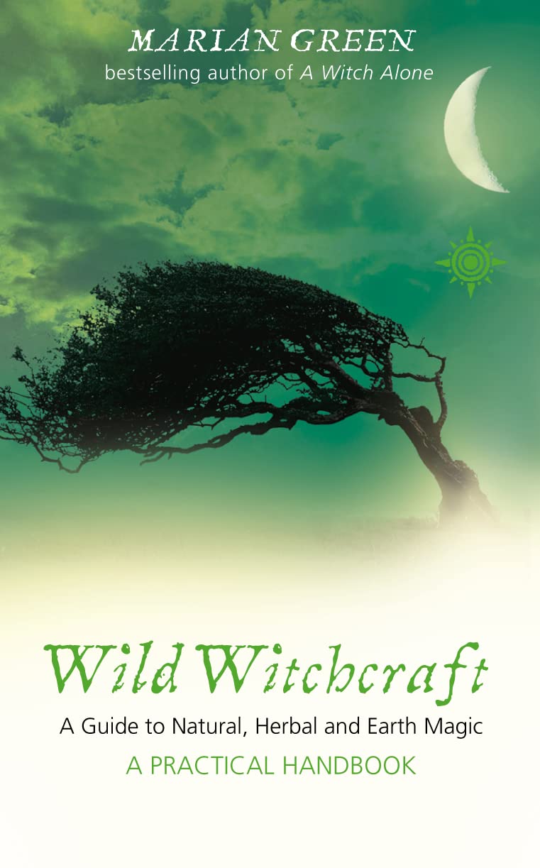 Wild Witchcraft: A Guide to Natural, Herbal and Earth Magic used book depot