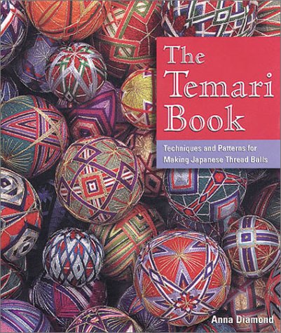 The Temari Book: Techniques & Patterns for Making Japanese Thread Balls used book depot