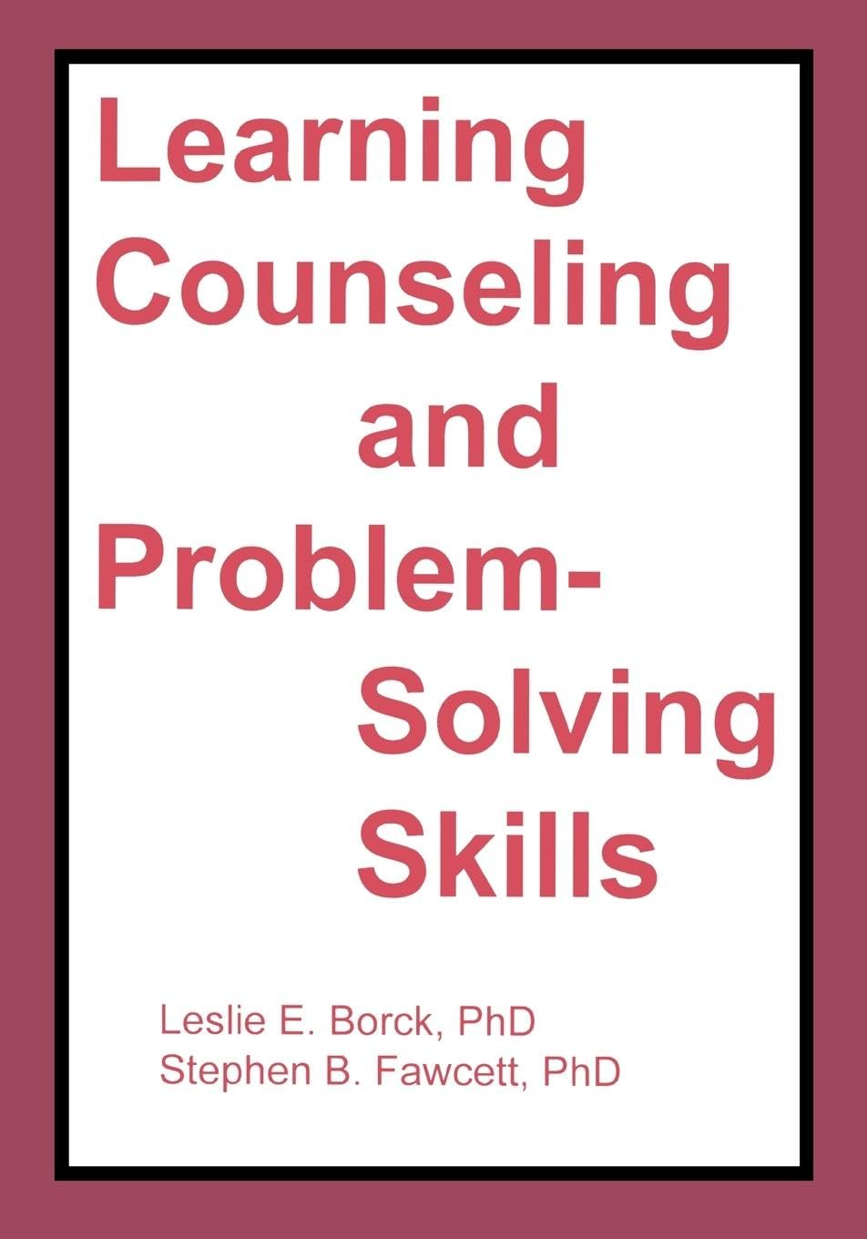 Learning Counseling and Problem-Solving Skills (With Instructor's Manual) used book depot