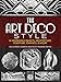 The Art Deco Style: in Household Objects, Architecture, Sculpture, Graphics, Jewelry (Dover Architecture)