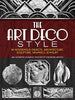 The Art Deco Style: in Household Objects, Architecture, Sculpture, Graphics, Jewelry (Dover Architecture)