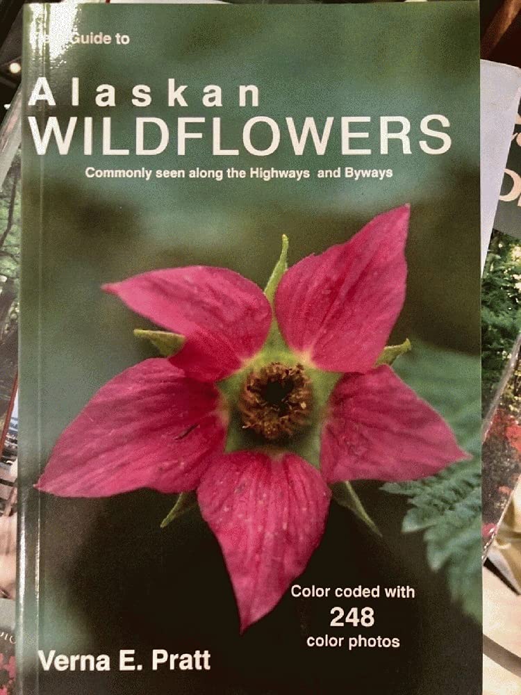 Field Guide to Alaskan Wildflowers: Commonly Seen Along Highways and Byways