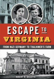 Escape to Virginia: From Nazi Germany to Thalhimer’s Farm used book depot