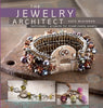 The Jewelry Architect: Techniques and Projects for MixedMedia Jewelry Mckinnon, Kate