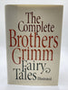 The Complete Brothers Grimm Fairy Tales Grimm