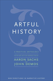 Artful History: A Practical Anthology (New Directions in Narrative History) used book depot