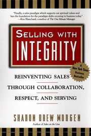Selling with Integrity: Reinventing Sales Through Collaboration, Respect, and Serving used book depot