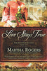 Love Stays True: The Homeward Journey Volume 1 [Paperback] Rogers, Martha