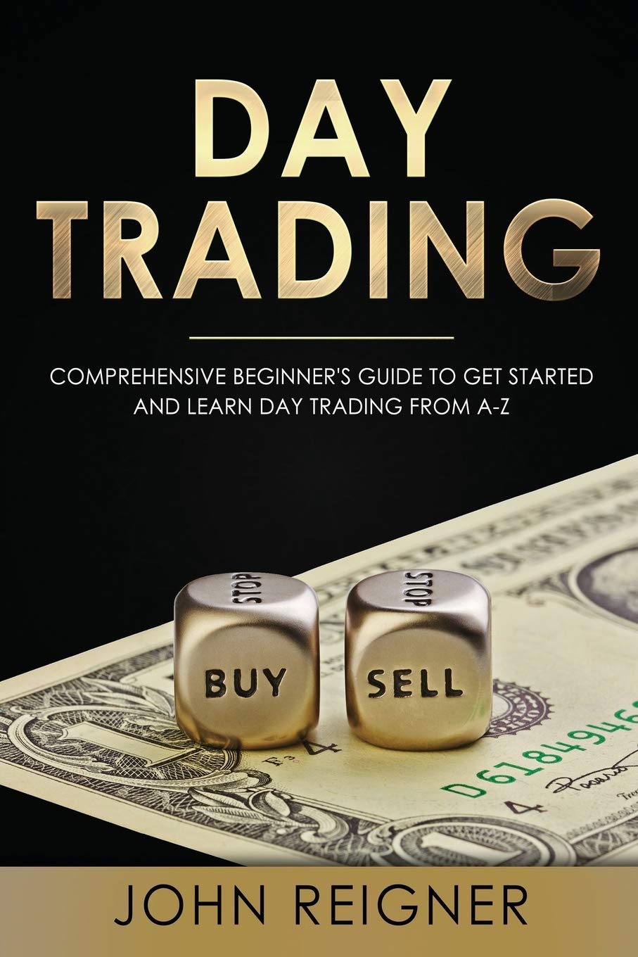 Day Trading: A Comprehensive Beginner’s Guide to get started and learn Day Trading from A-Z used book depot
