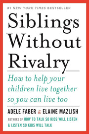 Siblings Without Rivalry: How to Help Your Children Live Together So You Can Live Too used book depot