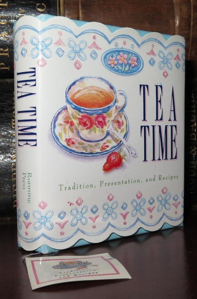 Tea Time: Tradition, Presentation, And Recipes (Running Press Miniature Editions) used book depot