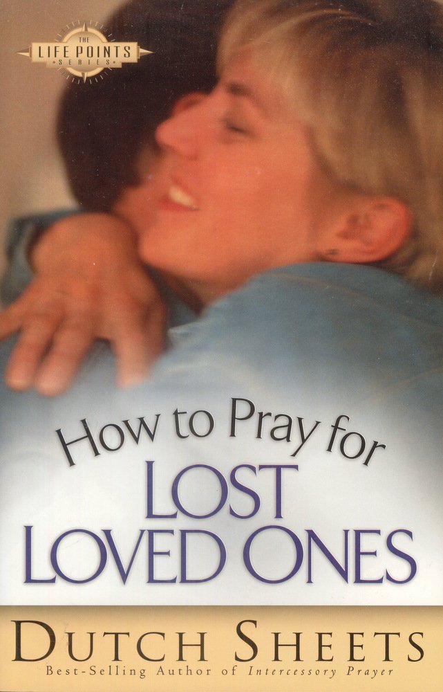 How to Pray for Lost Loved Ones (The Life Points Series) used book depot