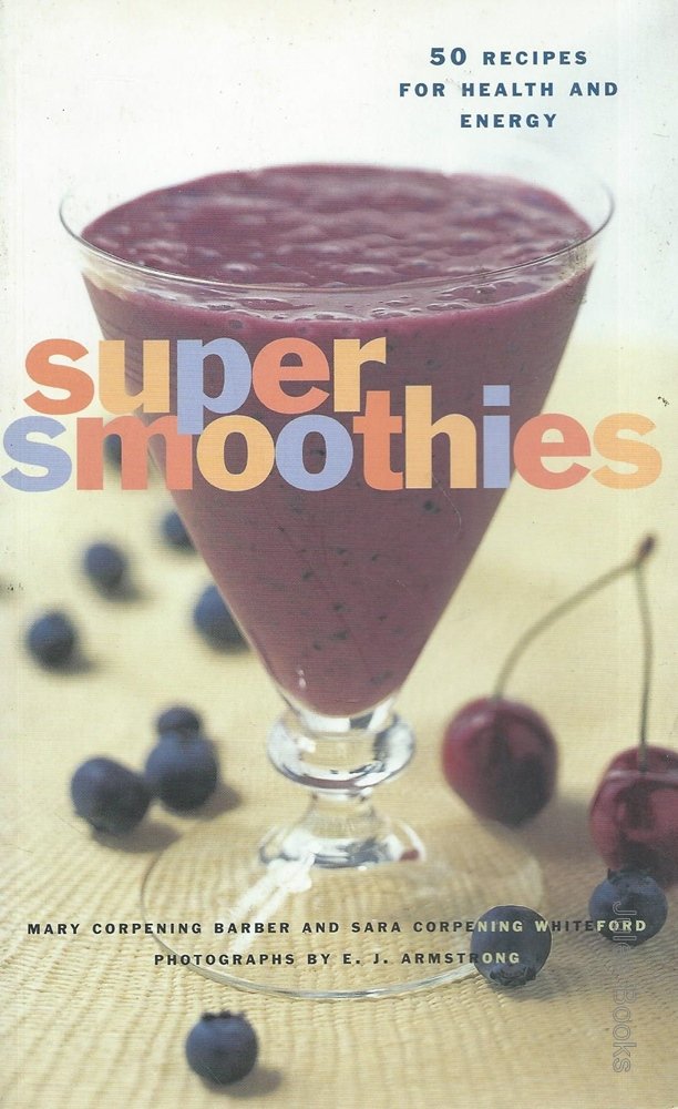 Super Smoothies: 50 Recipes for Health and Energy used book depot