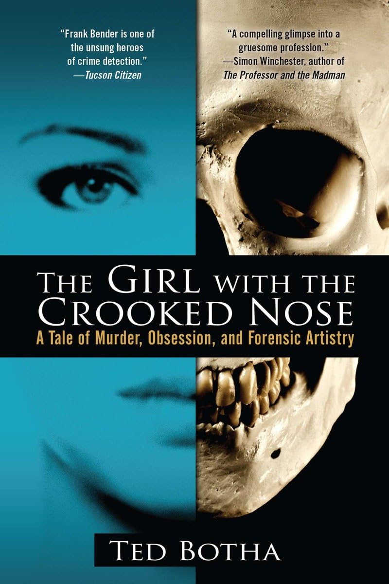 The Girl with the Crooked Nose: A Tale of Murder, Obsession, and Forensic Artistry used book depot