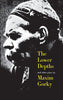 The Lower Depths and Other Plays [Paperback] Maxim Gorky; Alexander Bakshy and Paul S Nathan