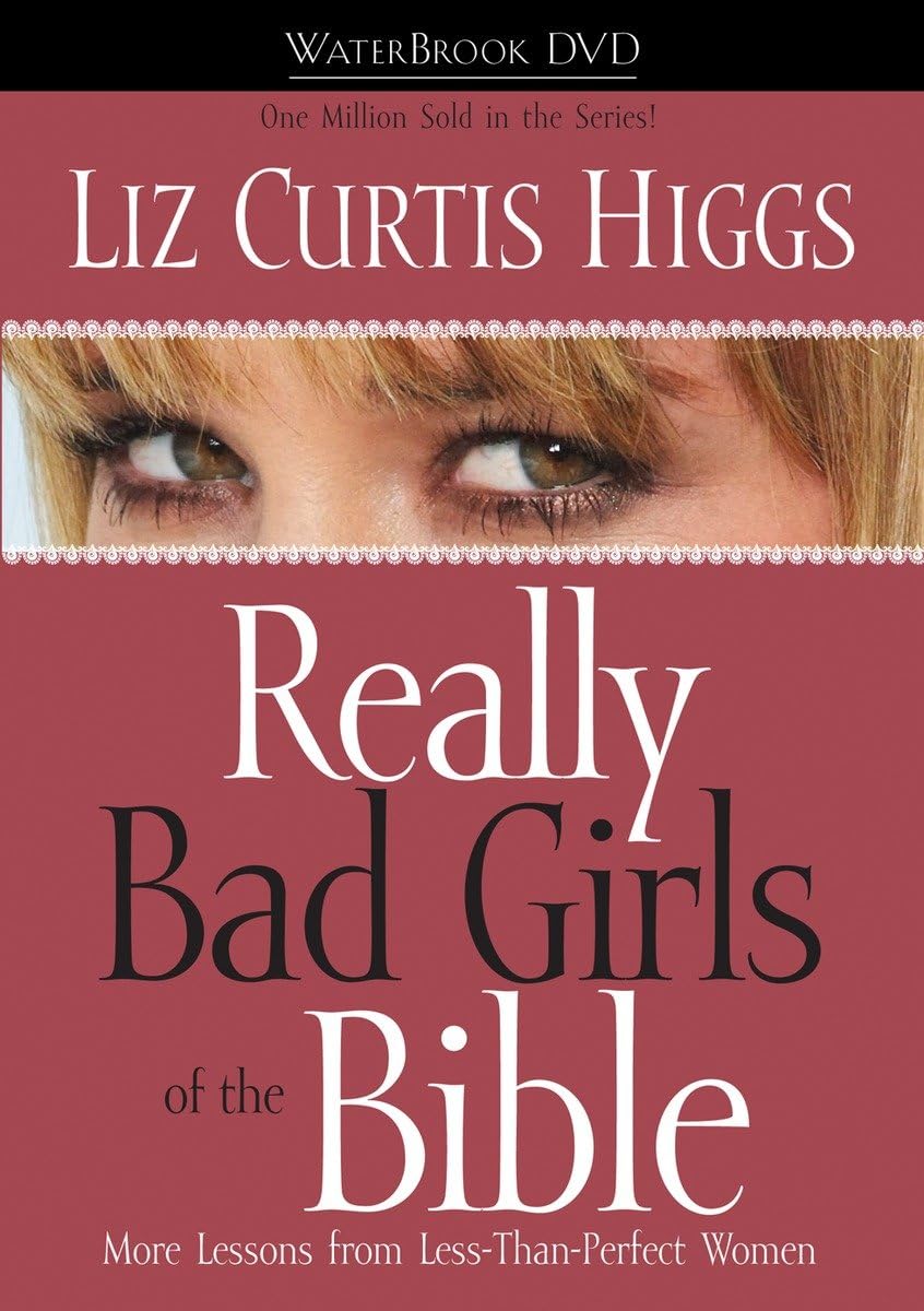 Really Bad Girls of the Bible: More Lessons from Less-Than-Perfect Women used book depot