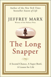 The Long Snapper: A Second Chance, a Super Bowl, a Lesson for Life used book depot